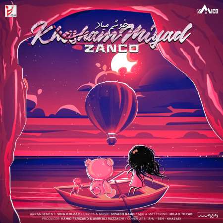 Zanco – Khosham Miyad